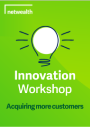 Innovation workshop: Acquiring more customers