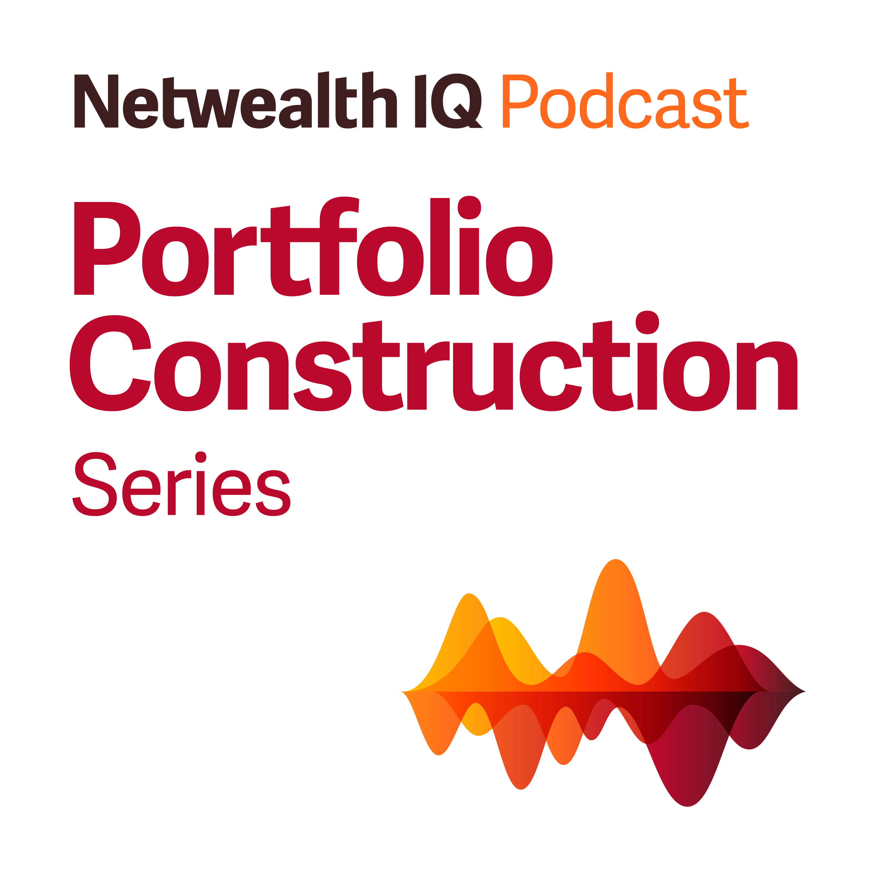 The Netwealth Portfolio Construction Podcast